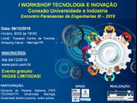 I WORKSHOP TECNOLOGIA E INOVAÇÃO - PEM/UEM - 06/12/2019 - Inscrições abertas!